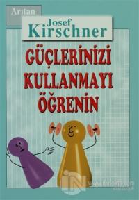 Kirschner Hayat Okulu Güçlerinizi Kullanmayı Öğrenin