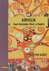 Kirvelik Sanal Akrabalığın Dünü ve Bugünü