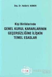 Kişi Birliklerinde Genel Kurul Kararlarının Geçersizliğine İlişkin Temel Esaslar