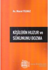 Kişilerin Huzur ve Sükununu Bozma