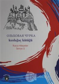 Kızılağaç Kütüğü Rusça Hikayeler Seviye 2
