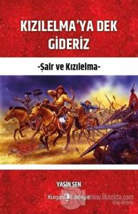 Kızılelma'ya Dek Gideriz