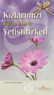 Kızlarımızı Kur'an'a Göre Yetiştirirken