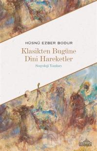 Klasikten Bugüne Dini Hareketler