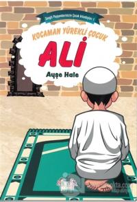 Kocaman Yürekli Çocuk Ali