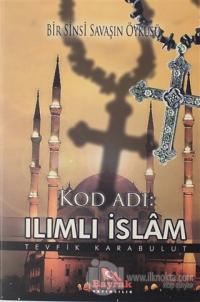 Kod Adı: Ilımlı İslam