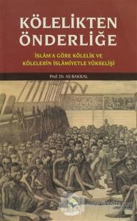 Kölelikten Önderliğe