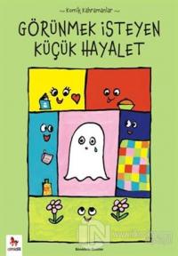 Komik Kahramanlar Serisi : Görünmek İsteyen Küçük Hayalet