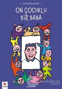 Komik Kahramanlar Serisi : On Çocuklu Bir Baba