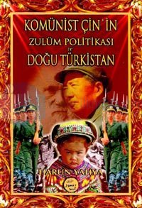 Komünist Çin'in Zulüm Politikası ve Doğu Türkistan