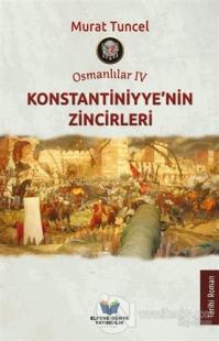 Konstantiniyye'nin Zincirleri - Osmanlılar 4 Murat Tuncel