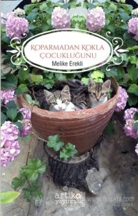 Koparmadan Kokla Çocukluğunu