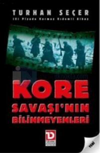 Kore Savaşı'nin Bilinmeyenleri