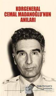 Korgeneral Cemal Madanoğlu'nun Anıları