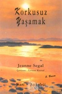 Korkusuz Yaşamak