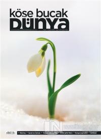 Köşe Bucak Dünya Dergisi Sayı: 42 Mart - Nisan 2019