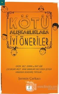 Kötü Alışkanlıklara İyi Öneriler