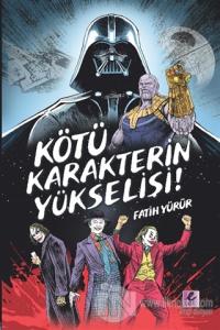 Kötü Karakterin Yükselişi