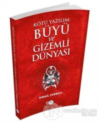 Kötü Yazılım Büyü ve Gizemli Dünyası