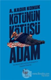 Kötünün Kötüsü Adam