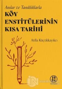 Köy Enstitülerinin Kısa Tarihi (Ciltli)
