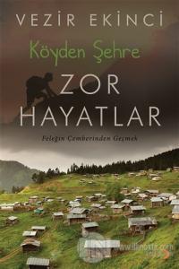 Köyden Şehre Zor Hayatlar