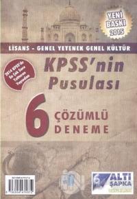 KPSS 2015 Lisans Genel Yetenek Genel Kültür KPSS'nin Pusulası 6 Çözümlü Deneme