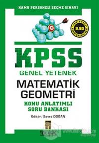 KPSS Genel Yetenek Matematik Geometri Konu Anlatımlı Soru Bankası