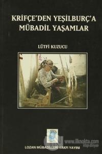 Krifçe'den Yeşilburç'a Mübadil Yaşamlar