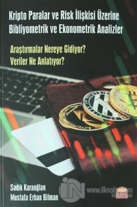 Kripto Paralar ve Risk İlişkisi Üzerine Bibliyometrik ve Ekonometrik Analizler