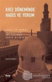 Kriz Döneminde Hadis ve Yorum