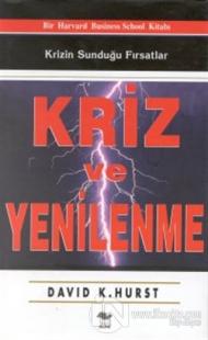 Kriz ve Yenilenme Krizin Sunduğu Fırsatlar (Ciltli)