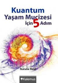 Kuantum Yaşam Mucizesi İçin 5 Adım
