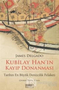 Kubilay Han'ın Kayıp Donanması