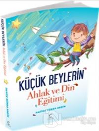 Küçük Beylerin Ahlak ve Din Eğitimi