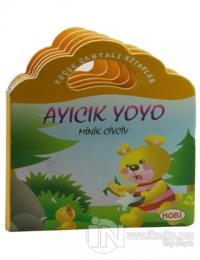 Küçük Çantalı Kitaplar: Ayıcık Yoyo Minik Civciv