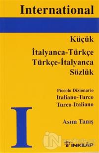 Küçük İtalyanca - Türkçe /  Türkçe - İtalyanca Sözlük, Piccolo Dizionario Italiano - Turco Turco - Italiano