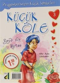 Küçük Köle Zeyd Bin Harise - Peygamberimizin Küçük Sahabeleri 3