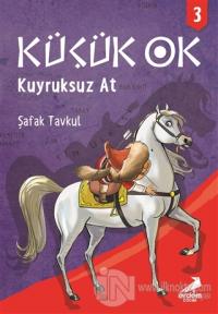 Küçük Ok 3 - Kuyruksuz At