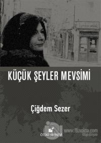 Küçük Şeyler Mevsimi (Ciltli)