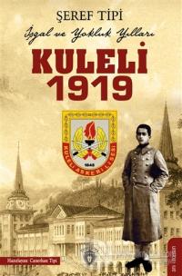Kuleli 1919 - İşgal ve Yokluk Yılları