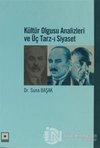 Kültür Olgusu Analizleri ve Üç Tarz-ı Siyaset