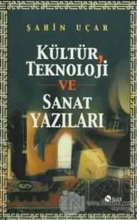 Kültür, Teknoloji ve Sanat Yazıları