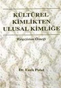 Kültürel Kimlikten Ulusal Kimliğe