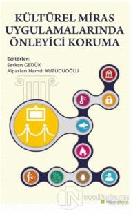 Kültürel Miras Uygulamalarında Önleyici Koruma