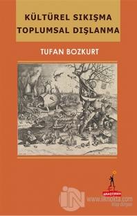 Kültürel Sıkışma Toplumsal Dışlanma