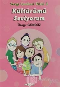 Kültürümü Seviyorum - Sevgi Çemberi Dizisi 6