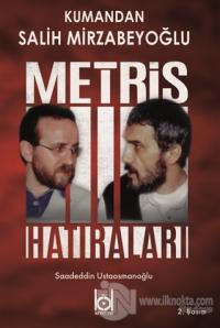 Kumandan Salih Mirzabeyoğlu - Metris Hatıraları
