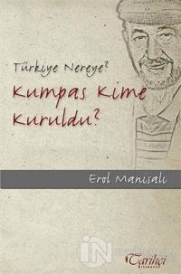 Kumpas Kime Kuruldu?