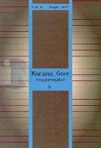 Kur'an'a Göre Araştırmalar V